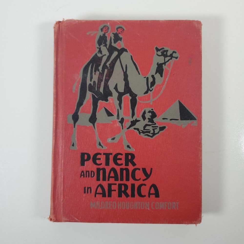 1935 Vintage Peter and Nancy In‎ Africa Safari Hardcover Mildred Comfort